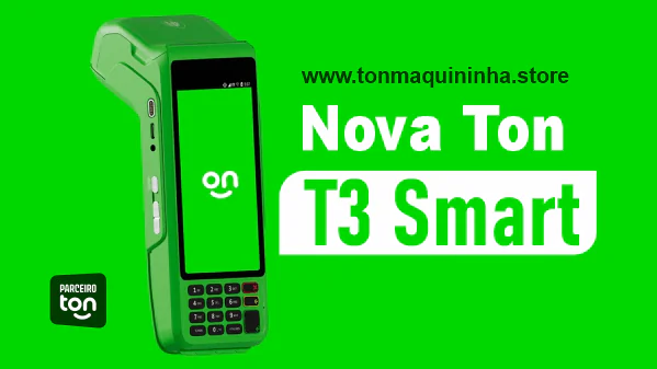 Maquininha Ton T3 Smart: A Revolução que Você Precisa no Seu Negócio!