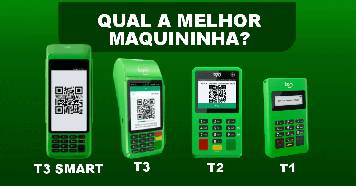 Maquininha Ton é boa? Veja os Modelos Disponíveis e as Taxas Que Impulsionam Suas Vendas
